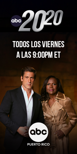 20/20 — todos los viernes a las 9:00 PM ET, ABC Puerto Rico
